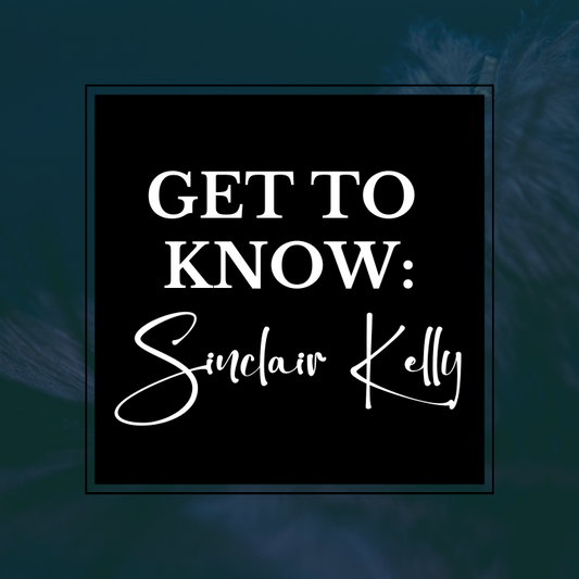 GET TO KNOW: SINCLAIR KELLY